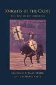 Paperback Knights of the Cross: The Epic of the Crusades Book