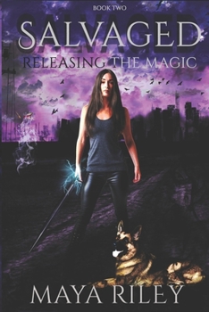 Salvaged (Releasing the Magic) - Book #2 of the Releasing the Magic