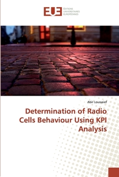 Paperback Determination of Radio Cells Behaviour Using KPI Analysis Book