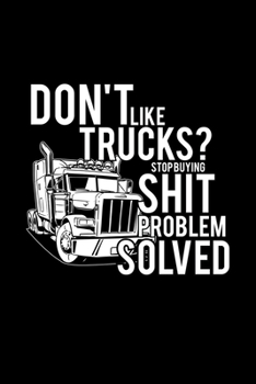 Paperback Don't like trucks?: 6x9 TRUCK DRIVER - dotgrid - dot grid paper - notebook - notes Book