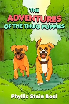 Paperback The Adventures of the Thug Puppies Book