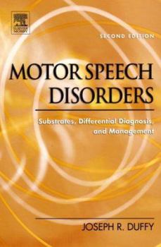 Hardcover Motor Speech Disorders: Substrates, Differential Diagnosis, and Management Book