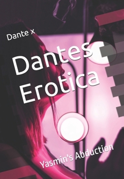 Dantes Erotica: Yasmin's Abduction