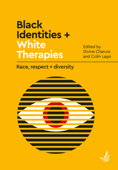 Paperback Black Identities + White Therapies: Race, Respect + Diversity Book