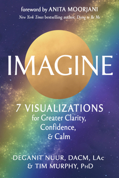 Paperback Imagine: 7 Visualizations for Greater Clarity, Confidence, and Calm Book