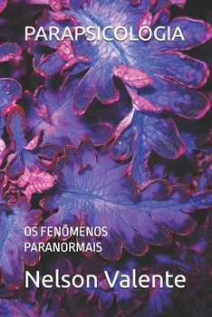 Paperback PARAPSICOLOGIA: OS FENÔMENOS PARANORMAIS (Portuguese Edition) [Portuguese] Book