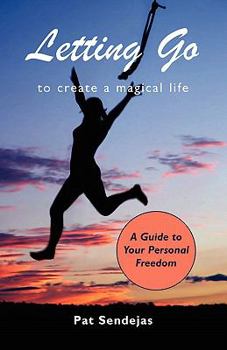 Paperback Letting Go to Create a Magical Life Book