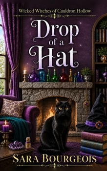 Drop of a Hat (Wicked Witches of Cauldron Hollow)