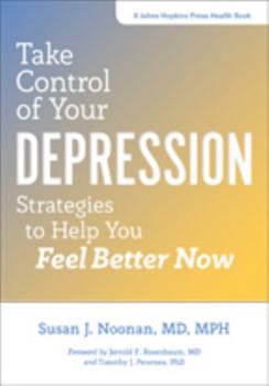 Hardcover Take Control of Your Depression: Strategies to Help You Feel Better Now Book