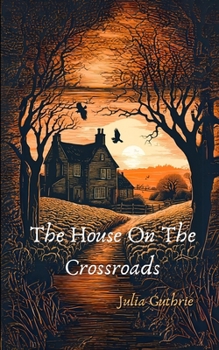 Paperback The House On The Crossroads Book