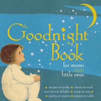 Hardcover The Goodnight Book for Moms and Little Ones Book