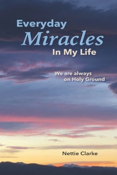 Paperback Everyday Miracles in My Life: We are Always on Holy Ground Book