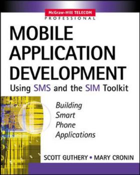 Paperback Mobile Application Development with SMS and the Sim Toolkit [With CDROM] Book