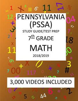 7th Grade PENNSYLVANIA PSSA, 2019 MATH, Test Prep:: 7th Grade PENNSYLVANIA SYSTEM of SCHOOL ASSESSMENT 2019 MATH Test Prep/Study Guide