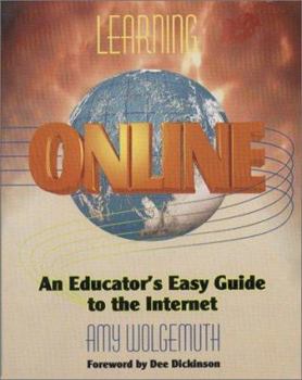 Paperback Learning Online: An Educator's Easy Guide to the Internet Book