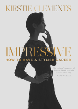 Paperback Impressive: How to Have a Stylish Career Book