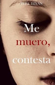Paperback Me muero, contesta [Spanish] Book