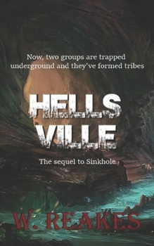 Paperback HellsVille. The sequel to 'Sinkhole': Trapped underground, fighting for survival. Book