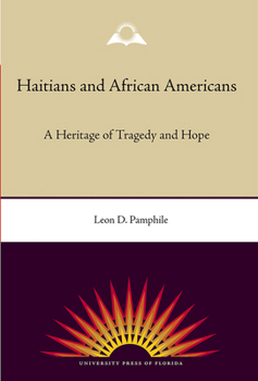 Paperback Haitians and African Americans: A Heritage of Tragedy and Hope Book