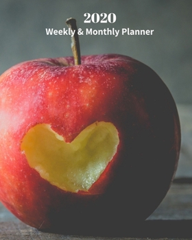 Paperback 2020 Weekly and Monthly Planner: Apple with a Heart - Monthly Calendar with U.S./UK/ Canadian/Christian/Jewish/Muslim Holidays- Calendar in Review/Not Book