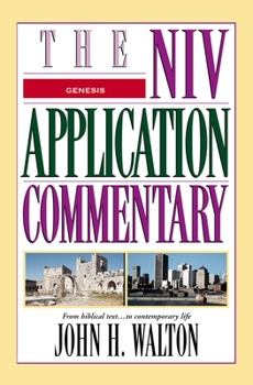 Genesis (The NIV Application Commentary ) - Book #1 of the NIV Application Commentary, Old Testament