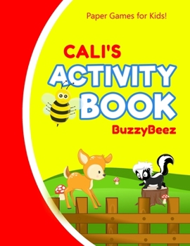 Paperback Cali's Activity Book: 100 + Pages of Fun Activities - Ready to Play Paper Games + Storybook Pages for Kids Age 3+ - Hangman, Tic Tac Toe, Fo Book