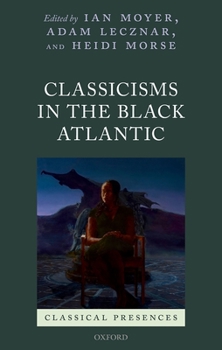 Hardcover Classicisms in the Black Atlantic Book