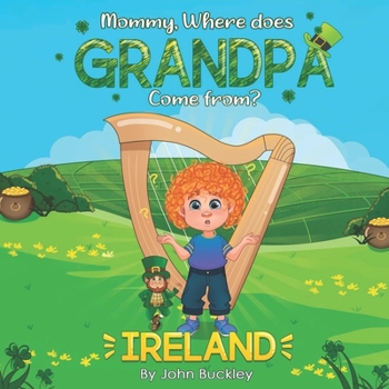 Paperback Mommy, Where does Grandpa come from?: Ireland Book