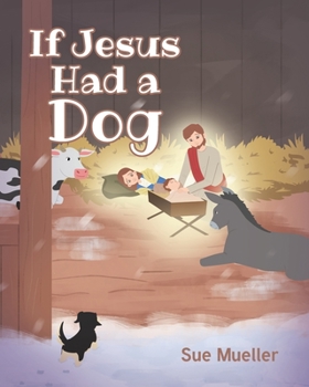 Paperback If Jesus Had a Dog Book