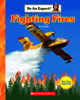 Hardcover Fighting Fires (Be an Expert!) Book