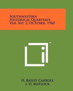 Paperback Southwestern Historical Quarterly, V64, No. 2, October, 1960 Book