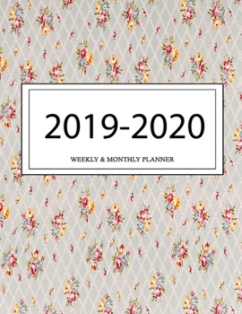 2019 - 2020 Weekly and Monthly Planner: Calendar Schedule + Organizer | Inspirational Quotes (2019-2020 Academic Planners