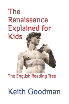 Paperback The Renaissance Explained for Kids: The English Reading Tree Book