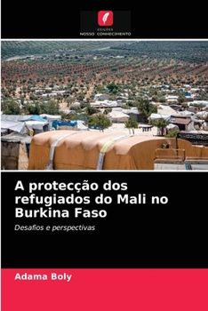 Paperback A protecção dos refugiados do Mali no Burkina Faso [Portuguese] Book