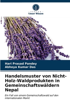 Paperback Handelsmuster von Nicht-Holz-Waldprodukten in Gemeinschaftswäldern Nepal [German] Book