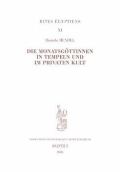 Paperback Die Monatsgottinnen in Tempeln Und Im Privaten Kult [German] Book