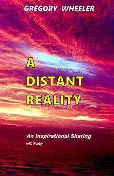 Paperback A Distant Reality: An Inspirational Sharing with Poetry Book