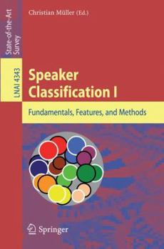 Paperback Speaker Classification I: Fundamentals, Features, and Methods Book