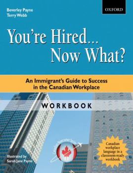 Paperback You're Hired-- Now What?: An Immigrant's Guide to Success in the Canadian Workplace Book