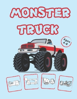 Paperback Monster Truck Coloring Book for Kids Ages 4-8: Drawing of Monster Truck, Cars and Trucks Book