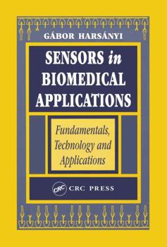 Hardcover Sensors in Biomedical Applications: Fundamentals, Technology and Applications Book