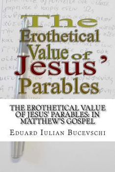 Paperback The Erothetical Value of Jesus' parables: In Matthew's Gospel Book
