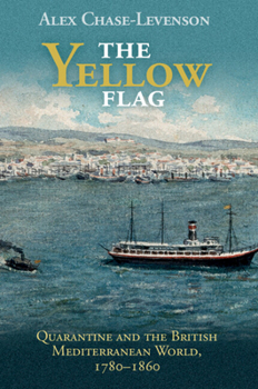 The Yellow Flag - Book  of the Global Health Histories