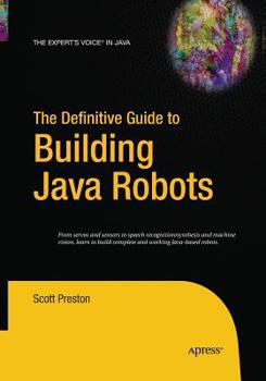 Paperback The Definitive Guide to Building Java Robots Book