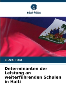 Paperback Determinanten der Leistung an weiterführenden Schulen in Haiti [German] Book