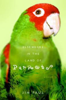 Hardcover Elsewhere in the Land of Parrots Book