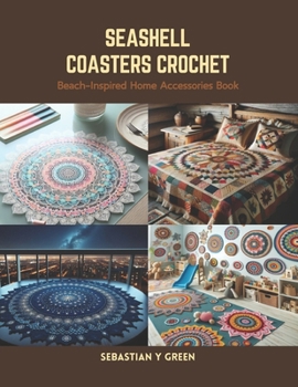 Paperback Seashell Coasters Crochet: Beach-Inspired Home Accessories Book