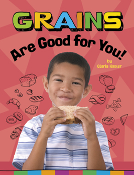 Hardcover Grains Are Good for You! Book