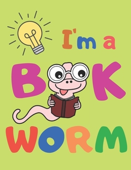 Paperback I'm A Bookworm: Reading log for true bookworm at elementary level (age 7-12). Book listing and review Book