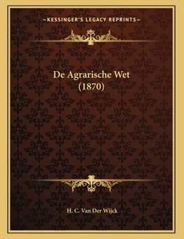 Paperback De Agrarische Wet (1870) [Dutch] Book